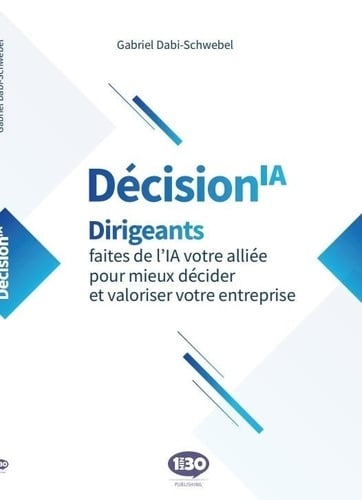 Couverture du livre DécisionIA de Gabriel Dabi-Schwebel, 1min30 Publishing